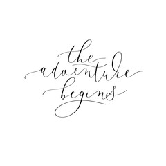 Wall Mural - The adventure begins black and white hand written lettering to p