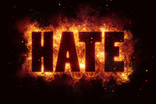 Hate Text On Fire Flames Explosion Explode