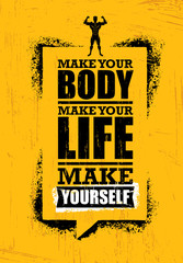 Wall Mural - Make Your Body. Make Your Life. Make Yourself. Inspiring Workout and Fitness Gym Motivation Quote. Banner Concept