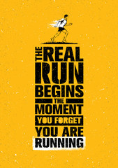 Wall Mural - The Real Run Begins The Moment You Forget You Are Running. Sport Marathon Motivation Quote. Sport Concept