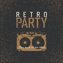 Retro Party. The Best Of 80's. Vintage Music Party Leaflet Template. Black And Beige Colors. Audiocassette Retro Image Negative. Grunge, Vintage, Textured Illustration.