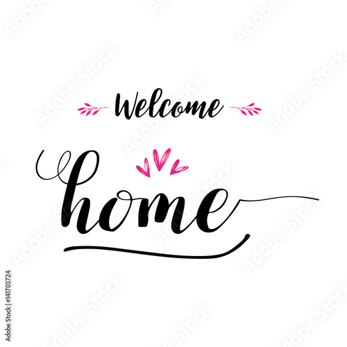 Welcome Home Lettering Photography Set Motivational Quote Sweet Cute Inspiration Typography Calligraphy Photo Graphic Design Element Hand Written Sign Buy This Stock Vector And Explore Similar Vectors At Adobe Stock
