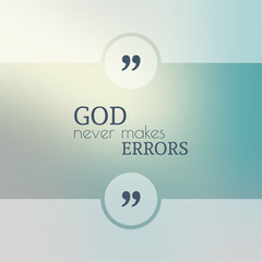 Wall Mural - Abstract Blurred Background. Inspirational quote. wise saying in square. for web, mobile app. God never makes errors
