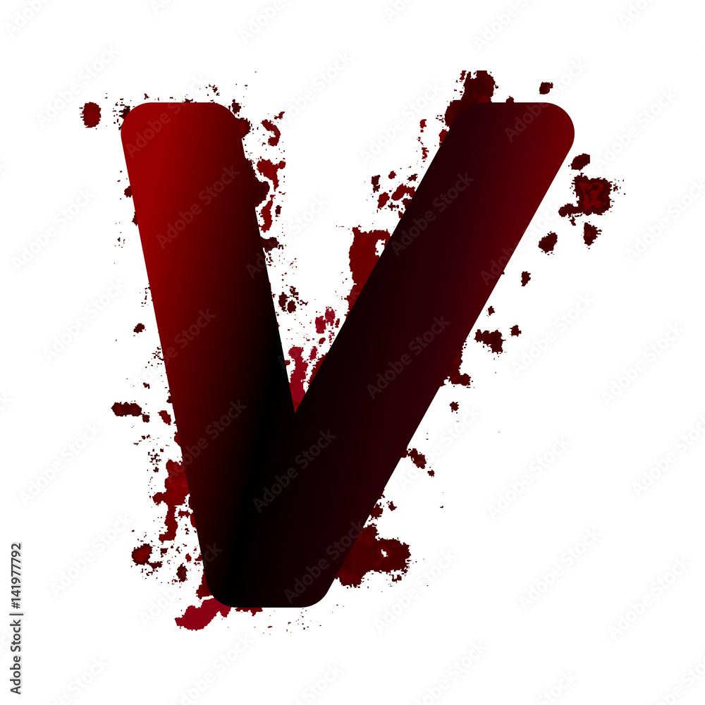 Dirty bloody letter V with spots. Grunge alphabet. Scary letters