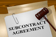 Subcontract Agreement - legal concept