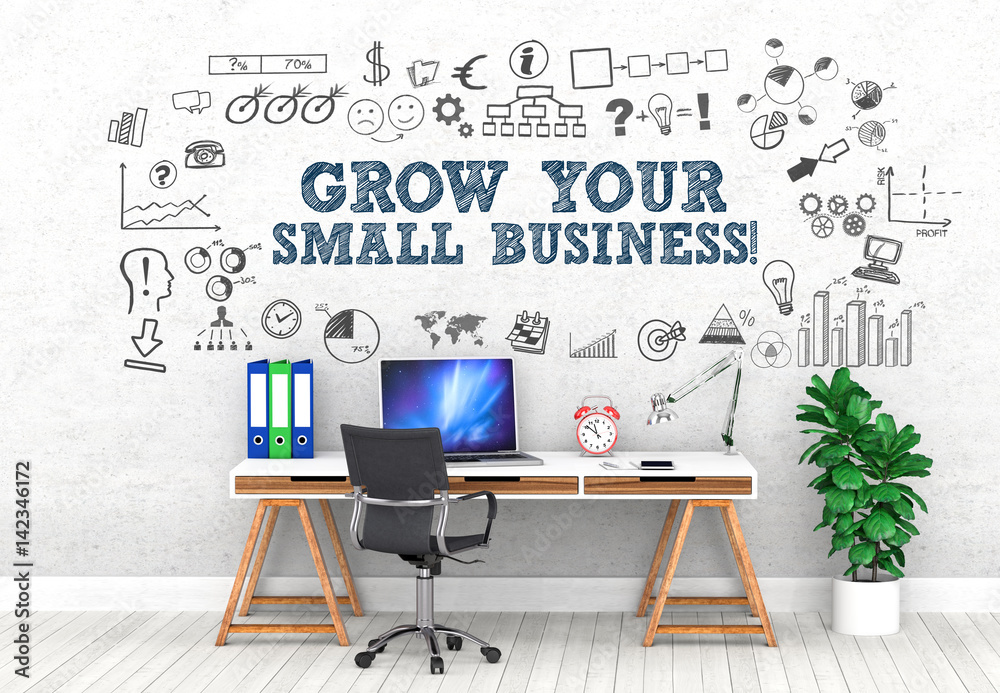  Grow your small business ! / Office / Wall / Symbol - obrazy, fototapety, plakaty 