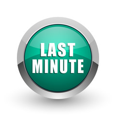 Poster - Last minute silver metallic chrome web design green round internet icon with shadow on white background.