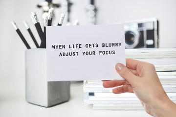 Inspiration motivation quote when Life gets blurry adjust your Focus. Happiness, New beginning , Grow, Success, Choice concept