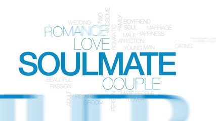 Wall Mural - Soulmate animated word cloud, text design animation. Kinetic typography.