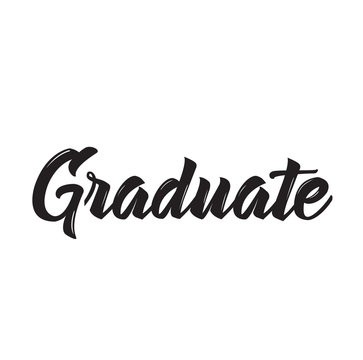 graduate, text design. Vector calligraphy. Typography poster.