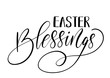 Easter holiday celebration. Easter Blessings handwriting lettering design