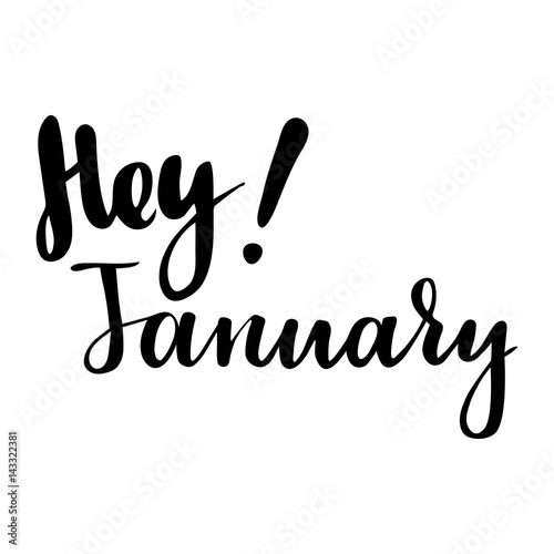 Winter Greeting Card With Phrase Hey January Vector Isolated Illustration Brush Calligraphy Hand Lettering Inspirational Typography Poster For Calendar Postcard Label And Decor Stock Vector Adobe Stock winter greeting card with phrase hey