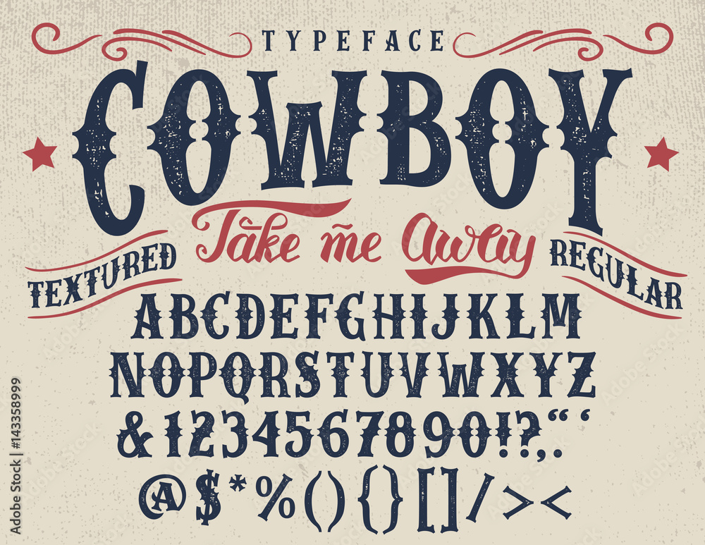 Cowboy, take me away. Handcrafted retro textured regular typeface. Vintage font design, handwritten alphabet. Original handmade textured lettering - obrazy, fototapety, plakaty 