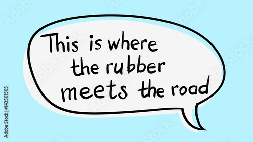 Business Buzzword This Is Where The Rubber Meets The Road Vector 
