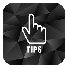Poster - Tips black color web modern brillant design square internet icon on white background.