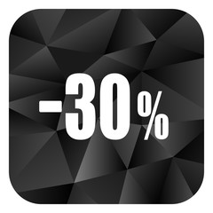 Poster - 30 percent sale retail black color web modern brillant design square internet icon on white background.