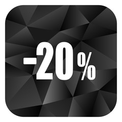 Poster - 20 percent sale retail black color web modern brillant design square internet icon on white background.