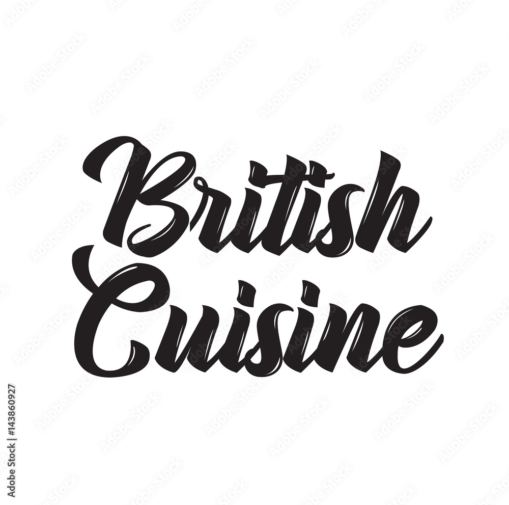 british cuisine, text design. Vector calligraphy. Typography poster ...