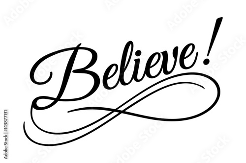 Believe sign. Vector illustration. Beautiful typography banner ...