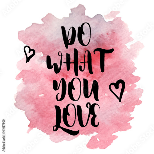 Quote Do What You Love Vector Illustration Stock Vector Adobe Stock Quote Do What You Love Vector Illustration Stock Vector Adobe Stock
