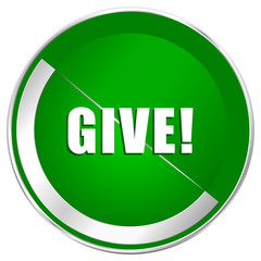 Poster - Give silver metallic border green web icon for mobile apps and internet.