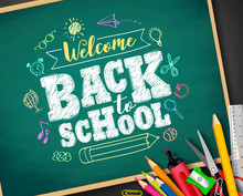 Welcome Back To School Text Drawing By Colorful Chalk In Blackboard With School Items And Elements. Vector Illustration Banner.
