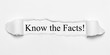 Know the Facts! on white torn paper