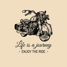 Life Is A Journey, Enjoy The Ride Inspirational Poster. Vector Hand Drawn Retro Bike For MC Label, Custom Chopper Store.