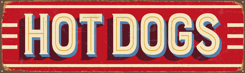 Vintage metal sign - Hot Dogs - Vector EPS10. Grunge and rusty effects can be easily removed for a cleaner look.