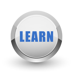 Poster - Learn chrome border web and smartphone apps design round glossy icon.