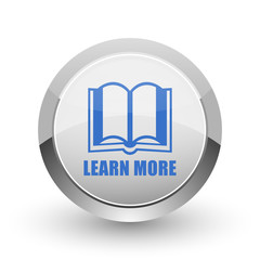 Fototapete - learn more chrome border web and smartphone apps design round glossy icon.