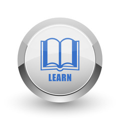 Poster - Learn chrome border web and smartphone apps design round glossy icon.