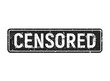 Black censored grunge stamp on white background. Vector illustration of retro banner template.