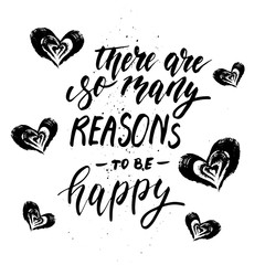 There are so many reasons to be happy quote