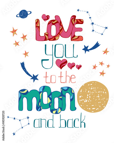 Love You To The Moon And Back Hand Drawn Poster With A Romantic