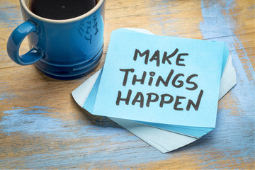 Wall Mural - Make things happen inspirational note