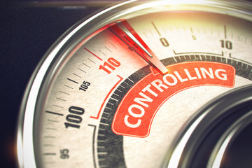 Poster - Controlling - Conceptual Manometer with Red Text on It. Horizontal image. Controlling - Red Label on Conceptual Speed Meter with Needle. Business Mode Concept. 3D.