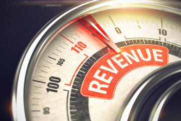 Poster - Speed Meter with Red Needle Pointing the Inscription Revenue on the Red Label. Conceptual Illustration of a Dial with Red Needle Pointing to Maximum of Revenue. Horizontal image. 3D.