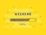 Fototapeta  - Weekend loading - vector illustration. Yellow background.