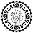 ADHD stamp - positive confirmation and certification of diagnosis. Mental disorder - hyperactivity and inattention. Labelling of patient