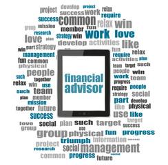 Poster - Text financial advisor. Business concept . Tablet pc with word cloud collage