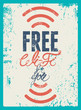 Free Wi-Fi typographic vintage grunge poster design. Retro vector illustration.