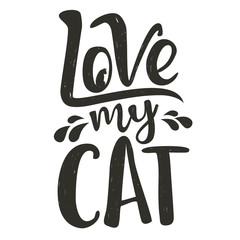 Wall Mural - Trendy doodle style illustration. Cat's silhouette and lettering quote - Love my Cat.