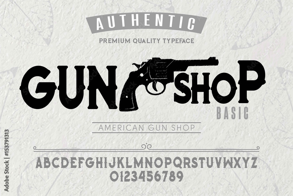 Typography Gun Design Font.Alphabet.Script.Typeface.Label.Authentic Gun Shop typeface.For ...