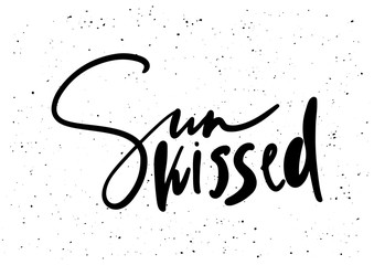 Wall Mural - Sun kissed. Ink brush pen hand drawn phrase lettering design.