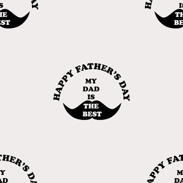 Seamless pattern with the inscription My dad is the best for the Father's Day holiday. Background  with phrase can be used to design of greeting cards and sites, printing on T-shirts, cups, etc.