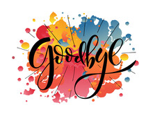 Hand Sketched Goodbye Lettering Typography. Hand Sketched Inspirational Quote 'Goodbye'.