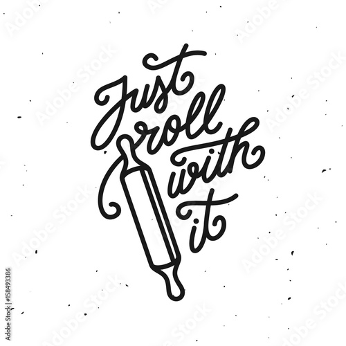 Fotografie, Obraz Just roll with it kitchen quote typography print