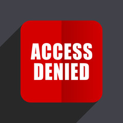 Leinwandbilder - Access denied flat design web vector icon. Red square sign on gray background in eps 10.
