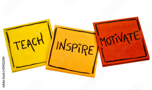 Fotografía teach, inspire, motivate concept